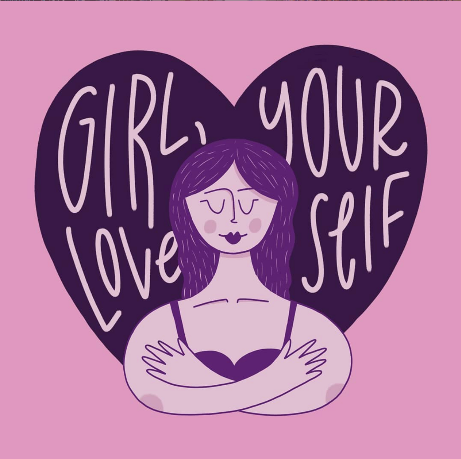 Girl, Love Yourself
