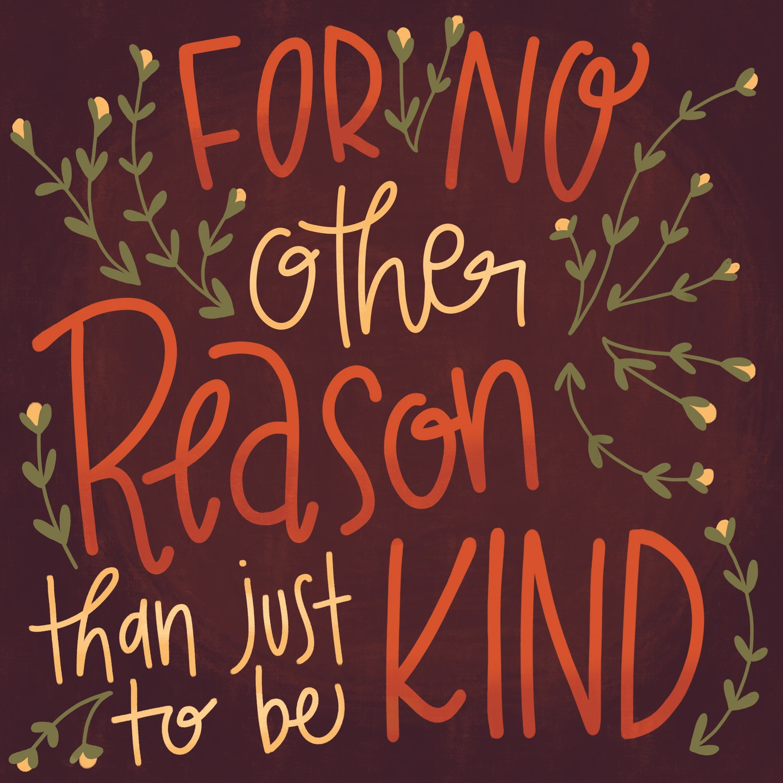 Just to be Kind
