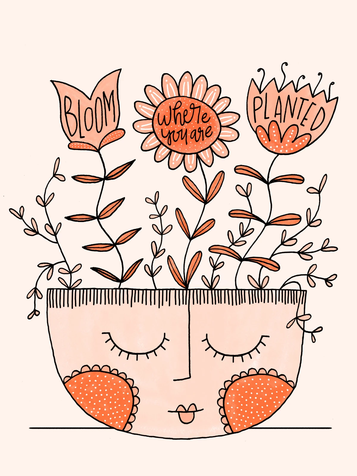 Bloom Where You Are Planted
